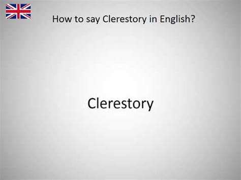 How To Say Clerestory .